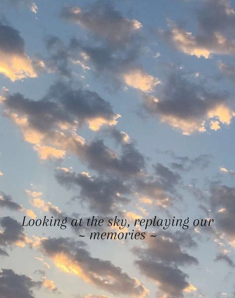 Sky Quotes, New Memories, Look At The Sky, Thought Quotes, Deep Thought, Deep Thought Quotes, Thoughts Quotes, The Sky, Thinking Of You