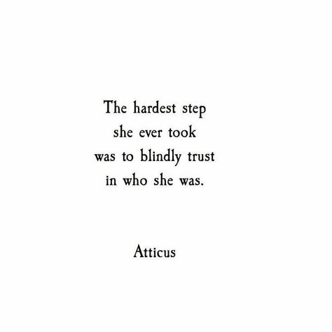 Every step of the way. Atticus Quotes, Inspirational Quotes About Love, Atticus, Love Yourself Quotes, Instagrammer, Self Love Quotes, Quotes About Strength, Move On, A Quote