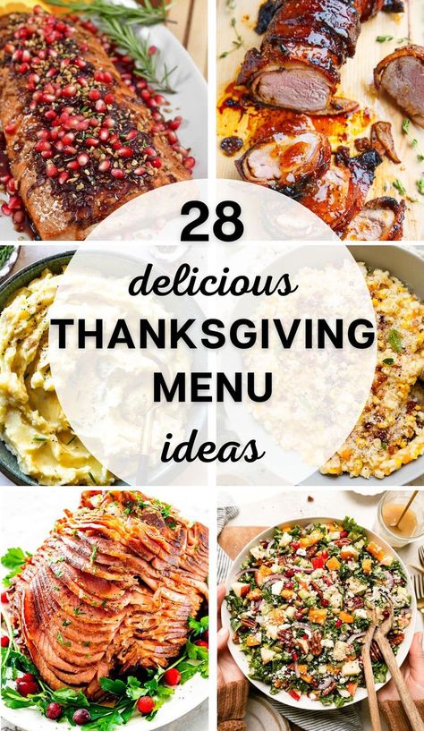 28 delicious Thanksgiving Menu Ideas and six photos of different thanksgiving foods in the background: salmon, corn, mashed potatoes, ham, pork, and salad Thanksgiving Table With Food On It, Thanksgiving Menu Nontraditional, Best Thanksgiving Menu Ideas, Thanksgiving Buffet Recipes, Simple Thanksgiving Menu Ideas, Main Thanksgiving Dishes, Cena De Thanksgiving Ideas, Easy Thanksgiving Menu Ideas, Thanksgiving Menus Ideas