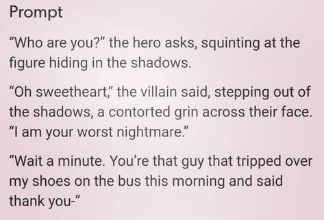 Villain Prompts, Hero Villain, Otp Prompts, Writing Humor, Writing Inspiration Tips, Writing Plot, Story Writing Prompts, Book Prompts, Writing Things