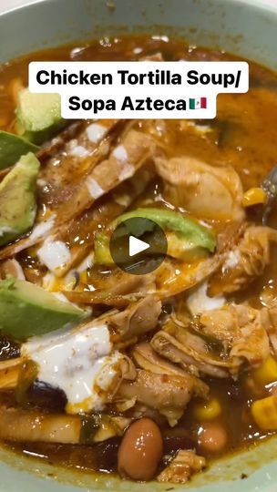 The Best Chicken Tortilla Soup, Best Chicken Tortilla Soup, Mexican Soup, Full Recipes, Mexican Foods, Chicken Tortilla Soup, Chicken Tortilla, Best Chicken, Tortilla Soup