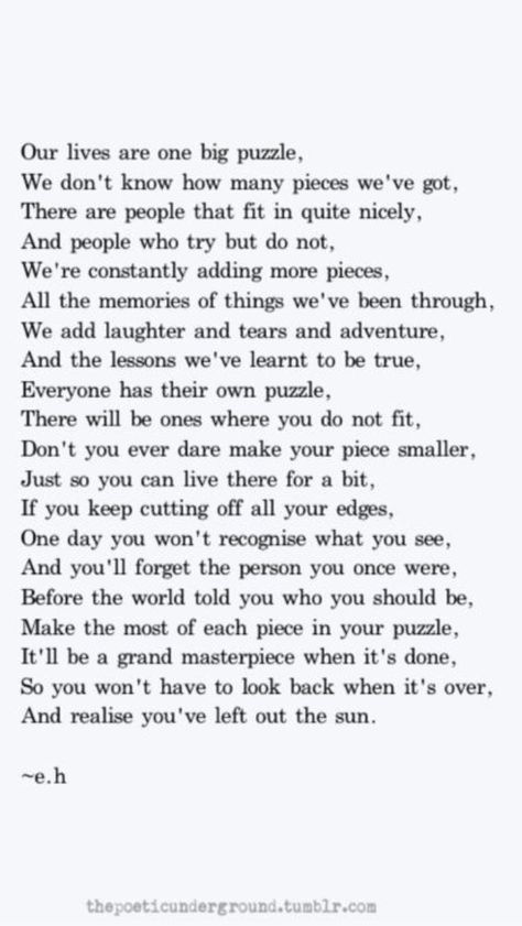 Our lives are one big puzzle... Erin Hanson Poems, Eh Poems, Forgetting Things, Erin Hanson, The Poem, Poetry Words, Poem Quotes, A Poem, Poetry Quotes