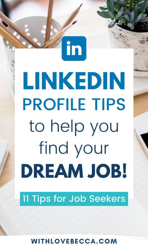 LinkedIn profile tips to help you find your dream job - 11 tips for job seekers Job Search Tips Linkedin, How To Make Your Linkedin Better, How To Use Linkedin To Find A Job, Linkedin Tips Job Seekers, How To Find A Job, Linkedin Ideas, Best Linkedin Profiles, Linkedin Job Search, Job Preparation