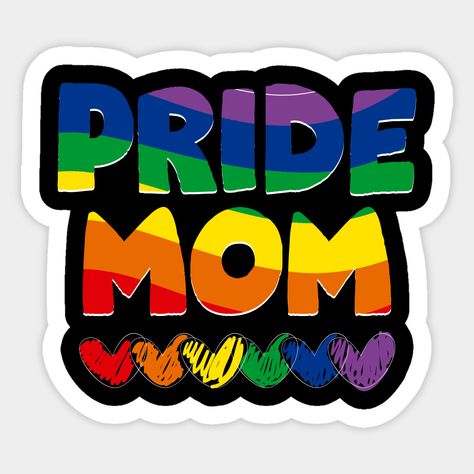 Expression Quotes, Gay Pride Month, Mom Pride, Pride Art, Bleach T Shirts, Be Unique, Proud Mom, Stickers For Sale, Lgbtq Pride