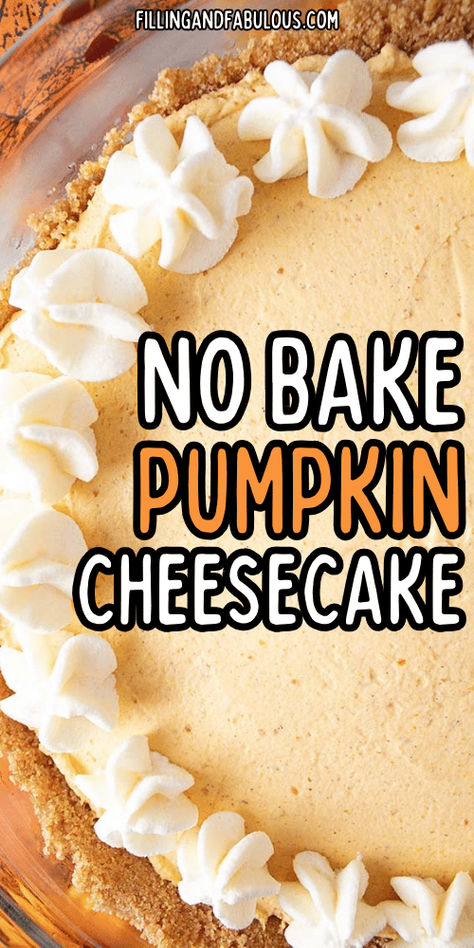 This No-Bake Pumpkin Cheesecake uses a few simple ingredients to make a ridiculously good dessert with a mousse-like texture. You definitely have to give this no bake cheesecake recipe a try! Pumpkin Cream Cheese Cheesecake, The Best No Bake Pumpkin Cheesecake, Pumpkin Cheesecake Coolwhip, Pumpkin Pie Cheesecake Recipe No Bake, East Cheesecakes No Bake, Simple Pumpkin Dessert Recipes, Simple Pumpkin Recipes Desserts, Non Bake Pumpkin Cheesecake, Philadelphia Cheesecake No Bake Filling