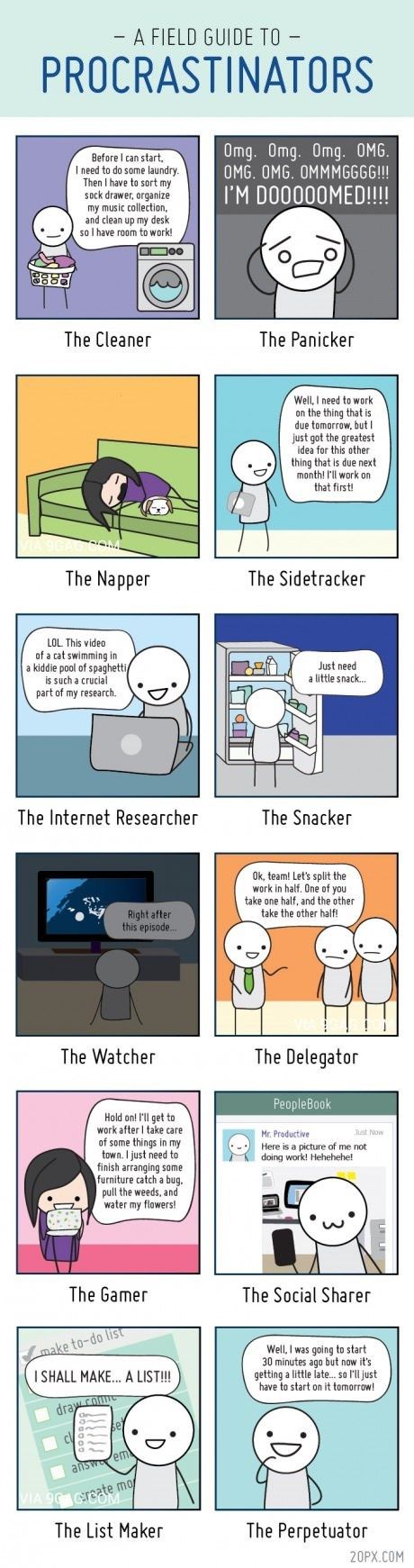 The Fully Comprehensive List of Procrastinator Types - I'm probably the list maker or the sidetracker.  Most likely both. 4 Panel Life, Overcoming Procrastination, Now Quotes, Online Comics, Field Guide, Which One Are You, I Can Relate, Blog Tips, Caricatures