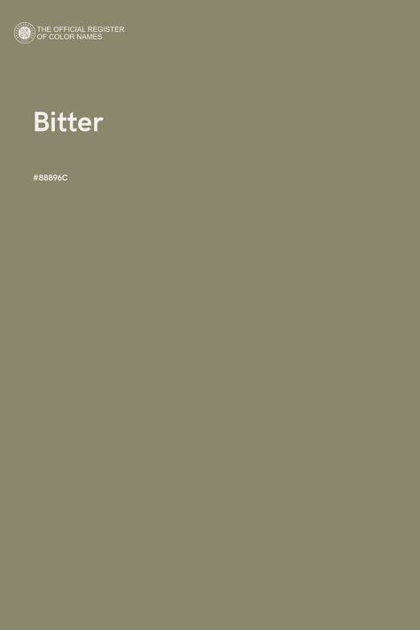 Bitter - Color Name of Hex #88896C Alyssa Color, Ava Color, Grace Color, Green Academia, Color Schemes Colour Palettes, Paint Swatches, Hex Color Codes, Color Images, Solid Color Backgrounds