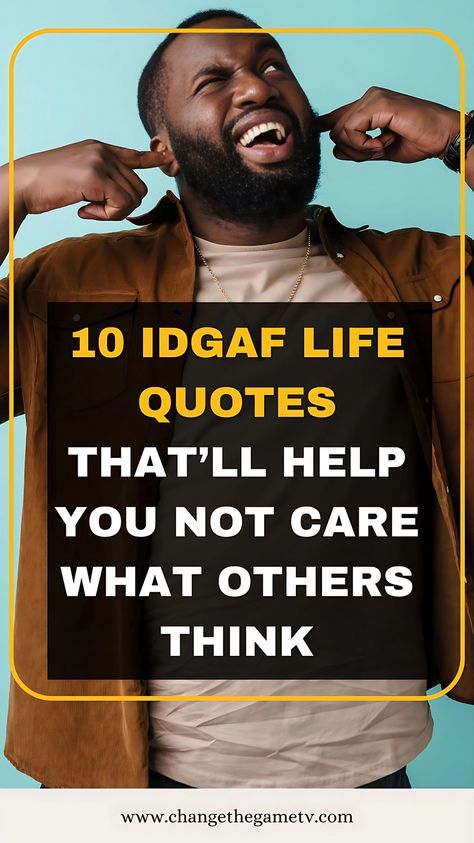 If you’re going to live a happy and fulfilled life, one of the principal requirements is that you need to stop caring about other people’s opinions of you. In this Top 10 IDGAF Life Quotes we talk about exactly that.

People are going to formulate their opinions. However, you don’t have to succumb to them or accept them or believe them. You are not what other people think and say of you.

#quotes #quotesdaily #idgaf #idgafquotes #lifequotes #attitudequotes How To Not Care What People Think Quotes, Other People’s Opinions, People Who Post For Attention Quotes, Opinionated People Quotes, People Who Post For Attention, Stop Caring What People Think Quotes, Quotes About Not Caring What Other Think, Not Caring What People Think Quotes, Ignorance Quotes People