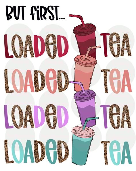 Loaded Tea Quotes Funny, Loaded Tea Images, Loaded Tea Designs, Loaded Tea Cup Quotes, Loaded Tea Quotes, Tea Quotes Funny, Herbalife Quotes, Tea Meme, Shake Ideas