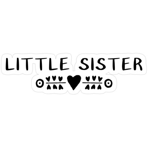 Decorate laptops, Hydro Flasks, cars and more with removable kiss-cut, vinyl decal stickers. Glossy, matte, and transparent options in various sizes. Super durable and water-resistant. Lil Sis, Little Sisters, Decorate Laptops, Vinyl Decal Stickers, Kiss Cut, Vinyl Decal, Kiss, Water Resistant, Vinyl