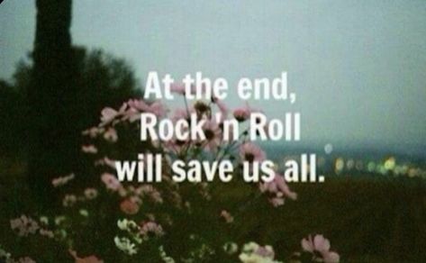 Rock And Roll Quotes, Rock N’roll, Bohol, I'm With The Band, Rock'n Roll, Lyric Quotes, Rock N, Music Quotes, The Words