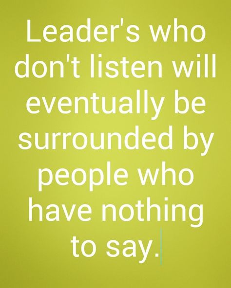 Leaders Who Dont Listen, Horrible Leadership Quotes, Whistleblower Quotes, Poor Work Ethics Quotes, Poor Work Ethic Quotes, Poor Leadership Quotes, Servant Leadership Quotes, Poor Leadership, Quote Leadership