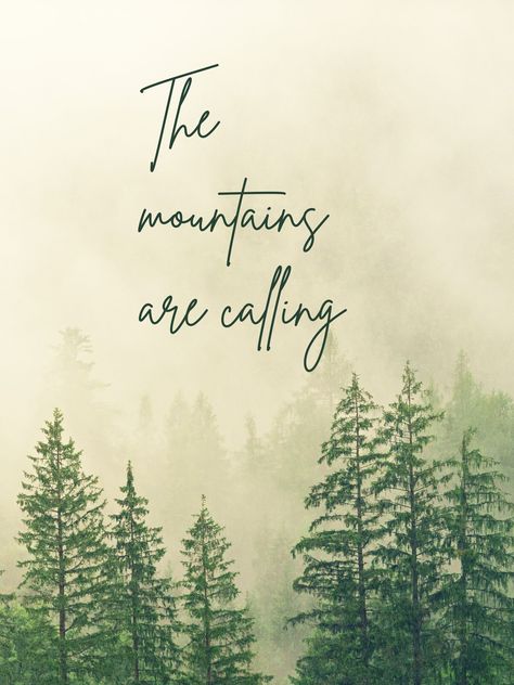 "The Mountains are Calling" digital print.  Please note that you will not receive a physical print from me; you are purchasing a digital print. Mountain Are Calling, Moving To The Mountains, The Mountains Are Calling And I Must Go, Quotes About Mountains, Mountain Wall Painting, Mountains Quotes, Citation Nature, Mountain Quotes, Nature Quotes Adventure