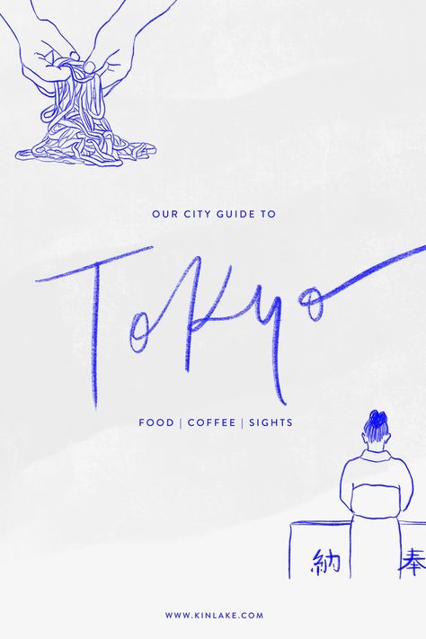 TOKYO | Our City Guide + Favourite Spots for Food/Coffee/Shopping/Sights  on www.kinlake.com  #cityguide #travel #japan #tokyo #tokyoguide #travelguide Tokyo Poster, Tokyo Food, Handwritten Type, Japan Illustration, Buch Design, Illustration Simple, Graphisches Design, 타이포그래피 포스터 디자인, 카드 디자인