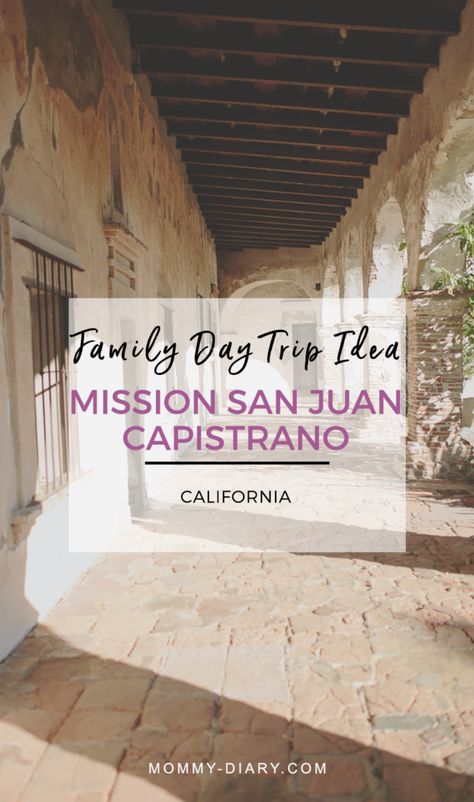 A Day Trip To San Juan Capistrano, mission project, day trip idea San Juan Capistrano Mission Project, San Juan Capistrano Mission, Mission San Juan Capistrano, Family Travel Quotes, Family Travel Photography, Mission Projects, Ca History, California Missions, Family Holiday Photos