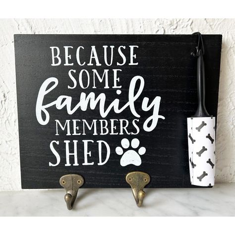 Cute Dog Lover Wall Plaque Reads: Because Some Family Members Shed. Wooden Sign With Two Hooks For Collars And Leashes And Hair/Lint Roller. Measures 7-1/4" X 9-1/2". Leash Organization, Wood Plaque Ideas, Dog Wall Decor Ideas, Dog Room Ideas Bedrooms, Lint Roller Sign, Comfy Room Ideas, Babies Bedroom, Comfy Room, Animal Clothes