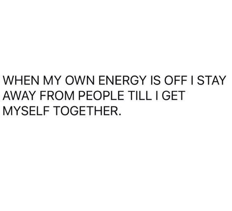 Weird Energy, Inspirational Quotes Background, Energy Quotes, Weird Quotes Funny, Doing Me Quotes, 3 Am, Deep Thought Quotes, Real Quotes, Note To Self