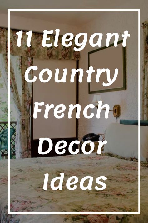 Country French Decor French Beach Cottage Decor, Country French Farmhouse Decor, French Decor Living Room, French Decor Ideas, French Interior Style, Country French Decor, French Country Color Palette, French Country Wall Decor, French Country Colors