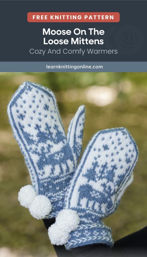 Stay warm and comfy with this Moose On The Loose Knit Mittens. It's a lovely pair of hand warmers that is a must-have accessory for the chilly season. These mittens that feature a nice colorwork pattern make for a delightful gift idea for your loved ones. | More free knitting patterns and tutorials at learnknittingonline.com Nordic Mittens Pattern, Norwegian Mittens Pattern Free, Nordic Mittens Pattern Free, Norwegian Mittens Pattern, Knitted Mittens Free Pattern, Knitting Mittens Pattern Free, Double Knitting Patterns Free, Knit Mittens Free Pattern, Norwegian Knitting Designs