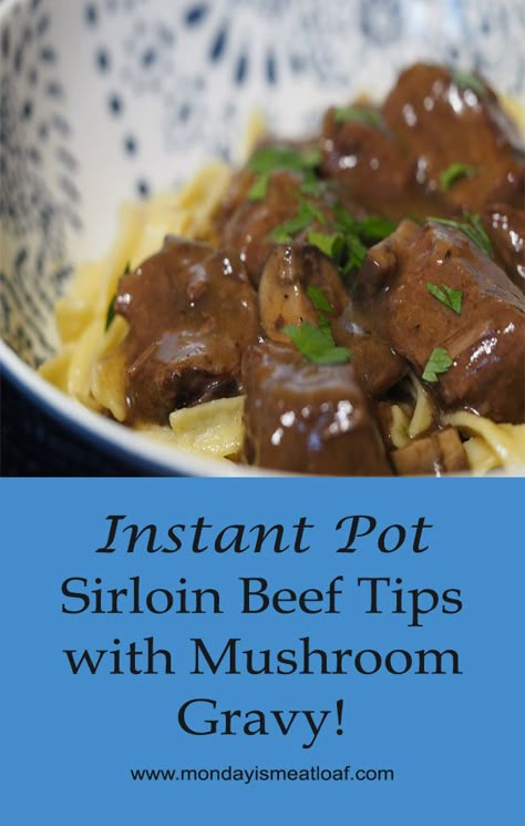 Sirloin Beef Tips, Beef Tips With Mushroom Gravy, Beef Tip Recipes, Instapot Meals, Beef Food Recipes, New Desserts, Beef Tips And Gravy, Instant Pot Meals, Beef Tips