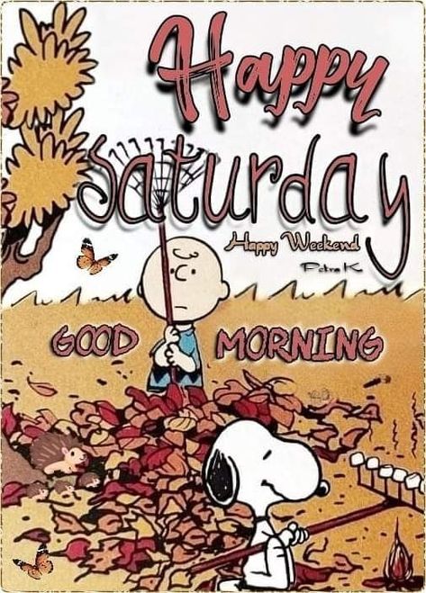 Snoopy Happy Saturday, Snoopy Fall, Good Morning Animation, Snoopy Love, Peanuts Gang, Saturday Morning, Happy Weekend, Happy Saturday, Morning Quotes