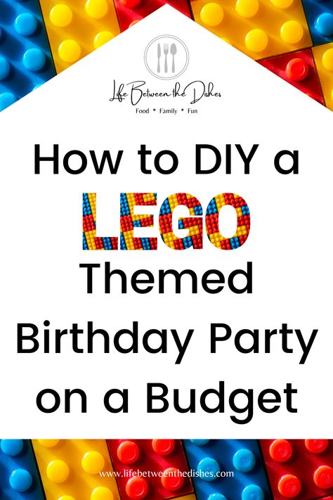 How to DIY a Themed Birthday Party on a Budget Lego Party Decorations Diy, Lego Birthday Shirt, Birthday Party Hacks, Lego Themed Birthday Party, Lego Party Decorations, Kids Birthday Food, Birthday Party On A Budget, Lego Themed Party, Lego Birthday Cake