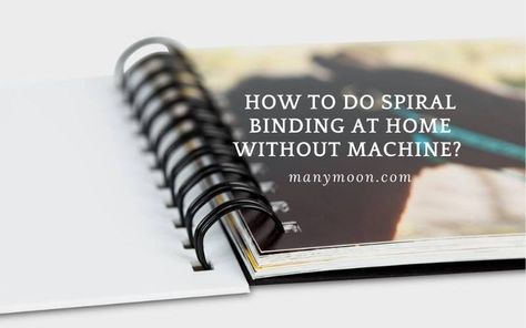 Manymoon Spiral binding is a great way to keep your papers together without using a machine. It is also a lot cheaper than buying a machine. You can do this at #Manymoon #ManymoonInc #Office How To Make A Spiral Notebook, Diy Spiral Binding, How To Bind Without A Binder, Spiral Binding Book, Spiral Book Binding, How To Make Notebooks, Book Binding Machine, Binding Machines, Diy Binder