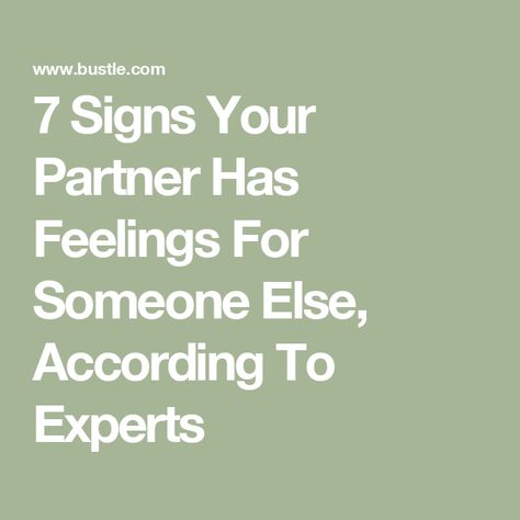 7 Signs Your Partner Has Feelings For Someone Else, According To Experts In Love With Someone Else, People Falling, Go With Your Gut, Falling For Someone, Spending Time With You, Terms Of Endearment, Deeper Conversation, Gut Feeling, I Really Appreciate