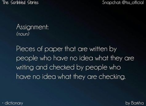 Assignment Quotes, School Days Quotes, School Life Memories, School Life Quotes, Studying Memes, Scribbled Stories, Student Humor, Besties Quotes, Tiny Tales