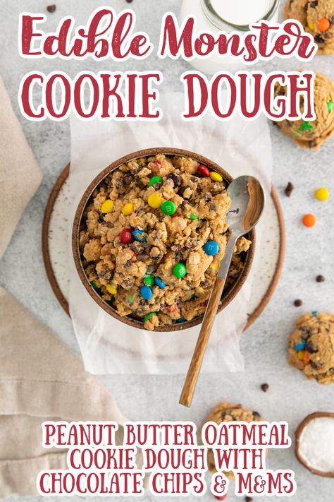 Edible Monster Cookie Dough - This edible monster cookie dough is soft and chewy with hints of peanut butter, oats, and chocolate. Enjoy this cookie dough as is– no need to bake it! Edible Cookie Dough | No Bake Cookie Dough | Monster Cookies | Easy Cookie Dough #dessert #cookiedough Edible Monster Cookie Dough Recipe, Bulk Cookie Dough Recipe, Editable Cookie Dough, Edible Monster Cookie Dough, Edible Peanut Butter Cookie Dough, Cookie Dough Flavors, Edible Dough, Oats And Chocolate, Monster Cookie Dough