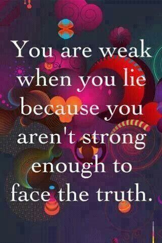 They may seem unstoppable after all these years of havoc, but the truth will come out.... You can't run and hide from Jehovah. You Lied, Tell The Truth, A Quote, Beautiful Quotes, The Words, Great Quotes, The Truth, Words Quotes, Wise Words