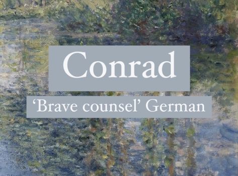 Baby boy name Conrad. Handsome character names. Conrad Name, German Names And Meanings, German Nicknames, German Last Names, Random Names, German Names, Boys Names, Best Character Names, Pretty Names