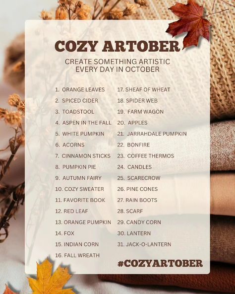 Join me for Cozy Artober! This challenge is to create something in your art style or a new one, using the prompts. Use the hashtag #cozyartober when you post. #octoberartchallenge #artchallenges #fallartchallenge #autumnartchallenge Fall Art Prompts, Autumn Basket Ideas, Autumn Prompts, Seasonal Witchcraft, Artober 2024, Cozy Activities, Cozy October, Drawing Challenges, Art Journal Prompts