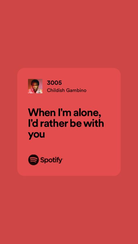 Childish Gambino Spotify Lyrics, Childish Gambino Quotes Lyrics, Childish Gambino Tattoo, 3005 Childish Gambino, Childish Gambino Lyrics, Childish Gambino Quotes, Childish Gambino Wallpapers, Childish Gambino Songs, Childish Gambino Aesthetic