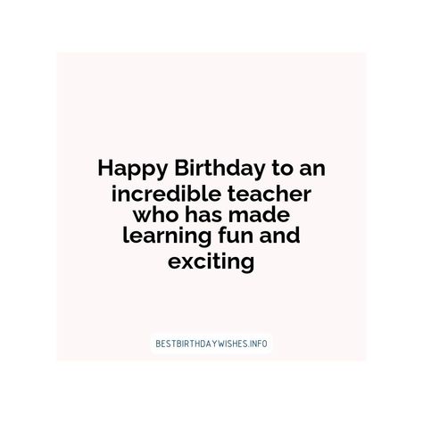 Female teachers are role models to many and they dedicate their lives to helping children of all ages learn and grow. Show your appreciation this year... | # #BirthdayWishes Check more at https://www.ehindijokes.com/birthday-wishes-for-female-teachers/ How To Wish Birthday, Birthday Wishes For Teacher, Wishes For Teacher, Tuition Teacher, Best Birthday Quotes, Physics Teacher, Teacher Birthday, Birthday Wishes Funny, Female Teacher