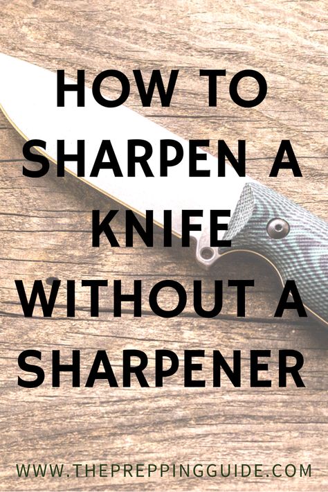 How To Make Survival Tools, How To Sharpen Knives, Sharpening Knives, Survival Prepping Diy, Close Pin, Knife Skills, Doomsday Prepping, Knife Skill, Blade Sharpening