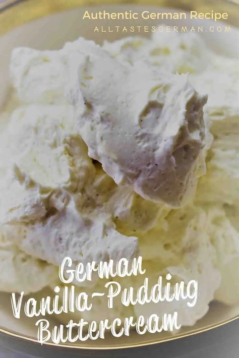 German Buttercream Frosting, Vanilla Pudding Frosting, German Buttercream Recipe, German Buttercream, German Dessert, Pudding Frosting, German Cooking, German Desserts, I'm Fat