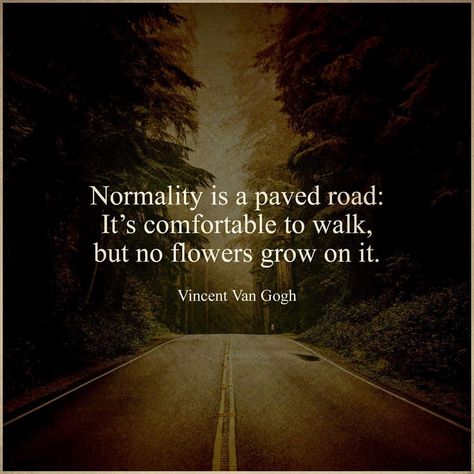 Vincent van gogh Love Peace Quotes, Normality Is A Paved Road, Road Quotes, Smile Word, Word Of Advice, Couples Therapy, Peace Quotes, Home Quotes And Sayings, Love Peace