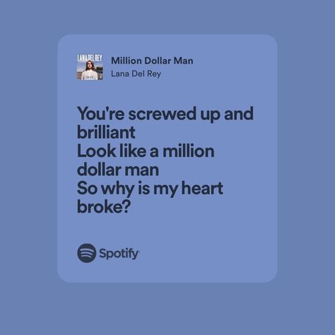 Lana Del Rey Million Dollar Man, Million Dollar Man Lana Del Rey, Songs That Describe Me, Lana Del Rey Love, Lana Del Rey Lyrics, Lana Rey, Cool Lyrics, Screwed Up, Pretty Lyrics