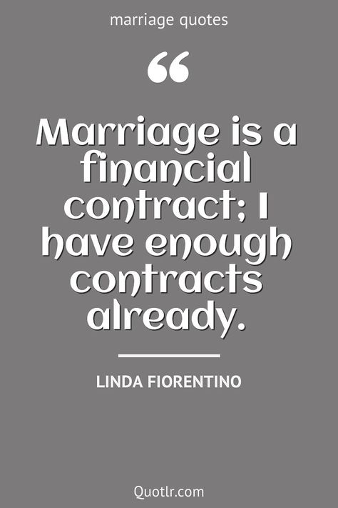 Quotes about marriage to help you with happy marriage, best marriage and to get the best of your day together with in islam, struggles truths, struggles feelings, love my husband, love couple like this quote by Linda Fiorentino #quotes #marriage #struggles #love #wedding #anniversary #funny #islam Dramatic Quotes, Quotes About Marriage, Love Marriage Quotes, Marriage Struggles, Quotes Marriage, Inner Joy, Women Marriage, Kevin Smith, Wife Quotes