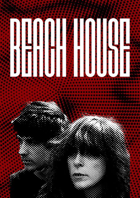 poster of beach house band Beach House Silver Soul, Beach House Poster Band, Beach House Band Aesthetic, Beach House Music, Beach House Poster, Beach House Band, Victoria Legrand, Artist Posters, Posters Music