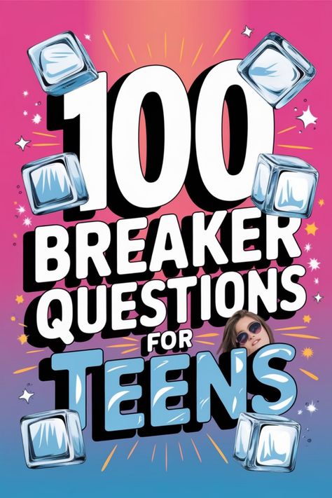 Colorful book cover with bold text: "100 Breaker Questions for Teens" surrounded by ice cubes and a smiling person wearing sunglasses. Teen Ice Breaker Questions, I’ve Breaker For Teens, Ice Breakers For Middle Schoolers, Ice Breakers For Teens, Ice Breaker For Teens, Questions For Teens, Fun Icebreakers, Ice Breaker Questions, Truth Or Dare Questions