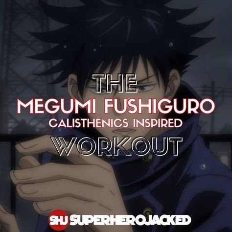 Megumi Fushiguro Calisthenics Workout Calisthenics Workout Routine, Anime Workouts, Most Popular Anime Characters, Character Workouts, Hero Workouts, Jujutsu Sorcerer, Anime Superhero, Superhero Workout, Air Squats