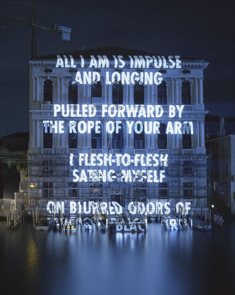 JENNY HOLZER, XENON FOR THE PEGGY GUGGENHEIM 2003: featuring "blur,” from “middle earth,” by henri cole. palazzo corner della ca’ granda, venice. Digital Poetry, Poetry Projects, Peggy Guggenheim, Jenny Holzer, Projection Mapping, Artistic Installation, Feminist Art, A Level Art, Page Turner