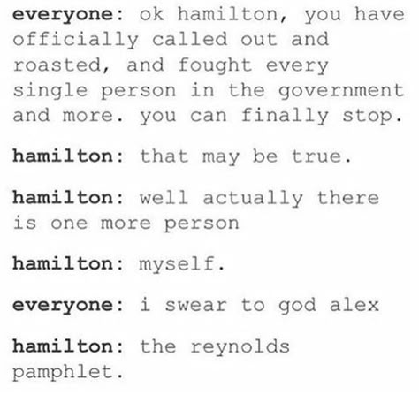 Basically what happened Reynolds Pamphlet, The Reynolds Pamphlet, Hamilton Jokes, Hamilton Lin Manuel Miranda, Hamilton Lin Manuel, Hamilton Fanart, Hamilton Broadway, Aaron Burr, Hamilton Funny