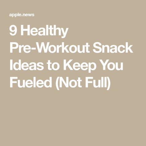 9 Healthy Pre-Workout Snack Ideas to Keep You Fueled (Not Full) Healthy Pre Workout Snacks, Good Pre Workout Snack, Pre Workout Snack, Healthy Pre Workout, Gym Snacks, What Should I Eat, Preworkout Snack, Fitness Event, Gym Bag Essentials