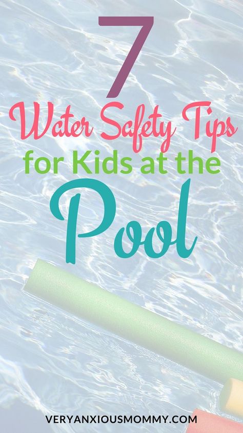 7 water safety tips for keeping your kids safe at the pool this summer. Water Safety activities| water safety for kids| water safety games| Water safety at pool| teaching water safety| water safety worksheets| veryanxiousmommy.com water safety| pool safety| baby and toddler swimming| swim lessons| pool rules| cpr| adult supervision| swimways float Water Safety Activities, Safety Worksheets, Safety Activities, Safety Games, Nanny Activities, Swimming Drills, Swimming Safety, Swimming Benefits, Pool Rules