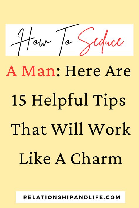 Here are ways to seduce a man, how to seduce a guy with eyes, how to seduce a married man, how to seduce a virgo man, how to seduce a taurus man, how to seduce with eyes, how to seduce a gemini man and ways to a man How To Seduce A Married Man, Tips For Men Seduction, How To Seduce A Guy, How To Seduce A Man Tips, Virgo Man, Married Man, Men Tips, Taurus Man, Gemini Man