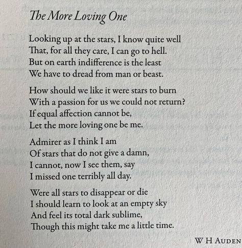 folklorepoetry-apoemfortheday on Instagram: “Poem for Friday 20th May. The More Loving One by WH Auden.” Wh Auden, Making A Vision Board, Poetry Inspiration, Poetry Words, Literary Quotes, Poetry Quotes, Pretty Quotes, Looking Up, Cool Words