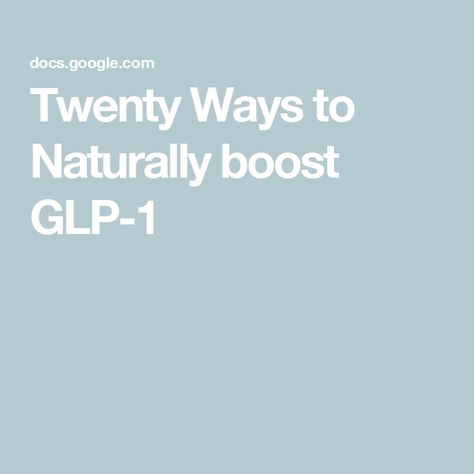 Twenty Ways to Naturally boost GLP-1 Glp-1 Supplements, Glp1 Before And After, Lose Your Belly, Home Medicine, Healthy Journey, Women In Their 40s, Hey Friend, Blood Sugar Management, Regulate Blood Sugar